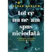 Tot ce nu ne-am spus niciodata