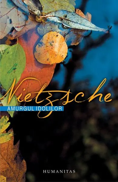 Amurgul idolilor - Paperback brosat - Friedrich Nietzsche