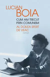Cum am trecut prin comunism - Paperback brosat - Lucian Boia
