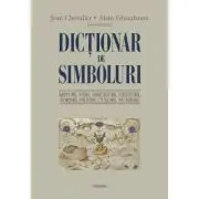 Dictionar de simboluri. Mituri, Mituri, vise, obiceiuri, gesturi, forme, figuri, culori, numere
