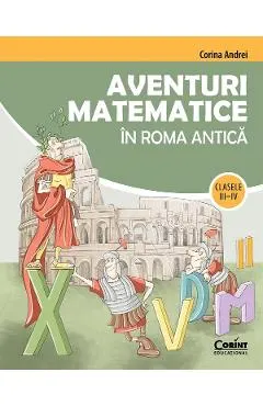Aventuri matematice in Roma Antica - Clasa 3-4