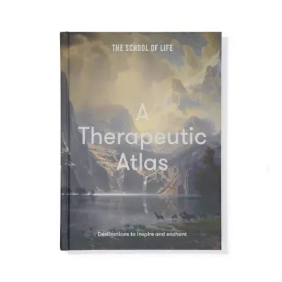 A Therapeutic Atlas: Destinations To Inspire & Enchant