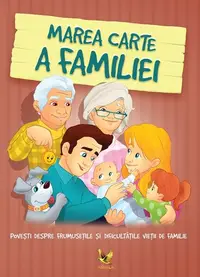 Marea carte a familiei - Hardcover - Sillinger Nikolett, Eva Sarkady Filak