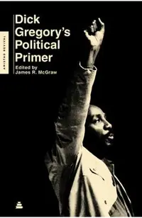Dick Gregory's Political Primer