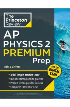 Princeton Review AP Physics 2 Premium Prep, 11th Edition: 4 Practice Tests + Digital Practice Online + Content Review -