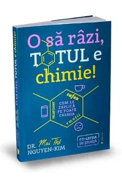 O sa razi, totul e chimie!