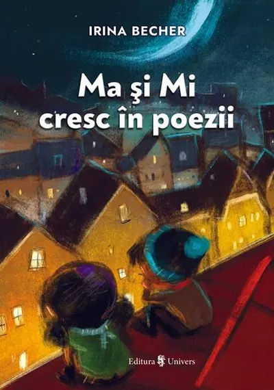 Ma și Mi cresc în poezii - Paperback brosat - Irina Becher