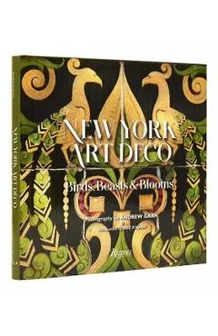 New York Art Deco: Birds, Beasts & Blooms