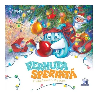 Pernuța speriată și teribila întâlnire cu Moș Crăciun - Hardcover - Diana Tivu