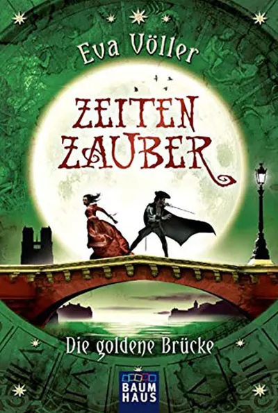 Zeitenzauber. Die goldene Brücke