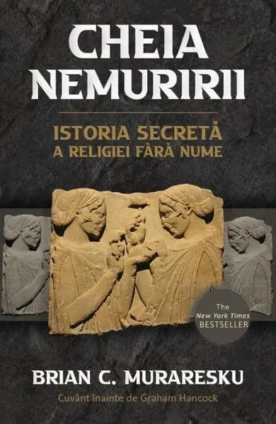 Cheia Nemuririi - Paperback brosat - Brian C. Muraresku