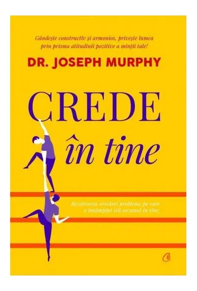 Crede în tine - Paperback brosat - Dr. Joseph Murphy