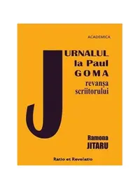 Jurnalul la Paul Goma. Revanșa scriitorului - Paperback brosat - Ramona Jitaru