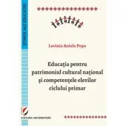 Educatia pentru patrimoniul cultural national si competentele elevilor ciclului primar