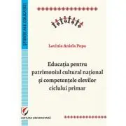 Educatia pentru patrimoniul cultural national si competentele elevilor ciclului primar