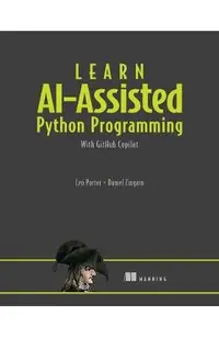 Learn Ai-Assisted Python Programming: With Github Copilot and Chatgpt