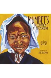 Mumbet's Declaration of Independence