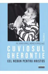 Cuviosul Gherontie cel nebun pentru Hristos Vol.8