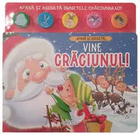 Apasă și ascultă! Vine Crăciunul! - Hardcover - ***