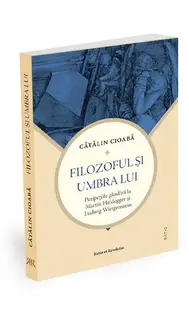 Filozoful şi umbra lui - Paperback brosat - Cătălin Cioabă
