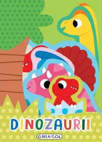 Dinozaurii (pentru prichindei) - Hardcover - ***