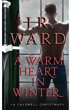 A Warm Heart in Winter: A Caldwell Christmas