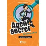 Agent secret in clasa a 6-a. Capsula timpului