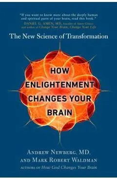 How Enlightenment Changes Your Brain: The New Science of Transformation