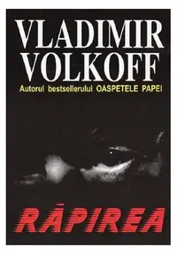 Răpirea - Paperback brosat - Vladimir Volkoff