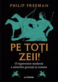 Pe toți zeii! - Paperback brosat - Philip Freeman
