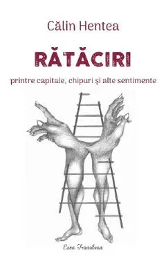 Rataciri printre capitale, chipuri si alte sentimente