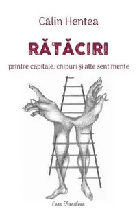 Rataciri printre capitale, chipuri si alte sentimente