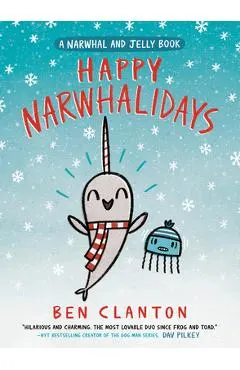 Happy Narwhalidays (a Narwhal and Jelly Book #5)