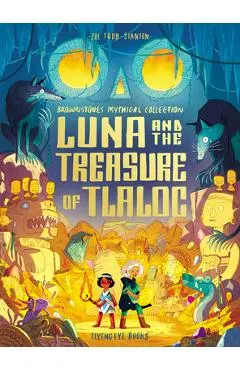 Luna and the Treasure of Tlaloc: Brownstone's Mythical Collection 5