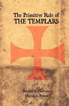 The Primitive Rule of the Templars