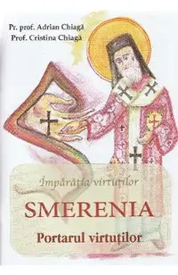 Imparatia virtutilor. Smerenia, portarul virtutilor