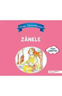 Povesti. Citim cu litere mari. Zanele