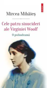 Cele patru sinucideri ale Virginiei Woolf - Hardcover - Mircea Mihăieș