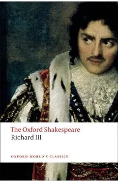 Oxford Shakespeare: The Tragedy of King Richard III
