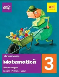 Noua culegere de matematică pentru clasa a III-a. Exerciţii, probleme, jocuri - Paperback brosat - Mariana Mogoş