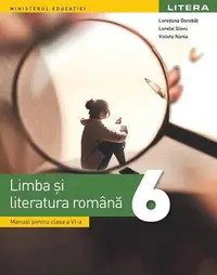 Limba și literatura română. Manual pentru clasa a VI-a - Paperback brosat - Loredana Dorobăț, Lorelai Slavu, Violeta Nania
