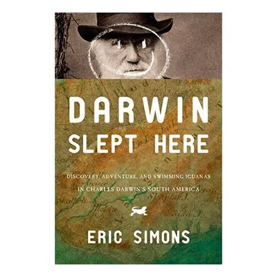 Darwin slept here, Eric Simons