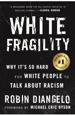 White Fragility: Why It's So Hard for White People to Talk about Racism