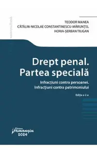 Drept penal. Partea speciala. Infractiuni contra persoanei. Infractiuni contra patrimoniului Ed.2