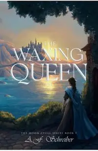 The Waxing Queen Part I: The Moon Cycle Series Book I