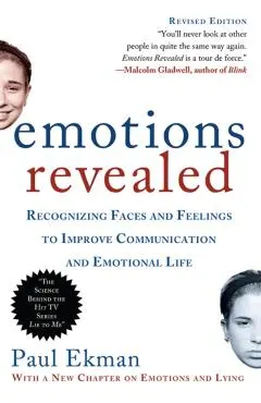 Emotions Revealed, Second Edition: Recognizing Faces and Feelings to Improve Communication and Emotional Life