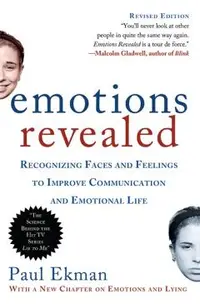 Emotions Revealed, Second Edition: Recognizing Faces and Feelings to Improve Communication and Emotional Life