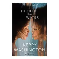 Thicker Than Water, Kerry Washington
