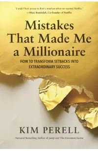 Mistakes That Made Me a Millionaire: How to Transform Setbacks Into Extraordinary Success