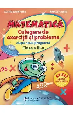 Matematica. Culegere de exercitii si probleme dupa noua programa - Clasa 3